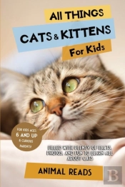 All Things Cats & Kittens For Kids