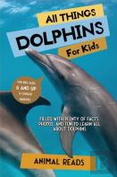 All Things Dolphins For Kids