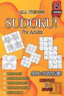 All Things Sudoku! For Adults Vol. 2