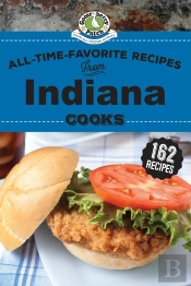 All-Time-Favorite Recipes From Indiana Cooks