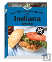 All-Time-Favorite Recipes From Indiana Cooks