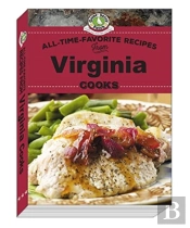 All Time Favorite Recipes From Virginia Cooks