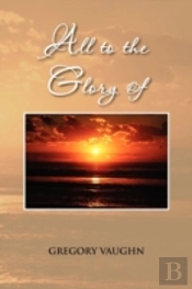 All To The Glory Of
