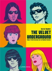 All Tomorrow'S Parties : Au Coeur Du Velvet Underground