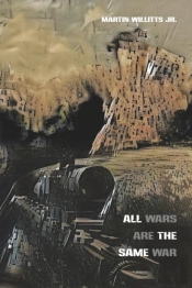 All Wars Are The Same War