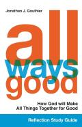 All Ways Good Reflection Study Guide