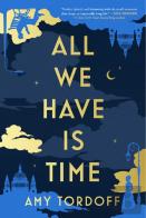 All We Have Is Time