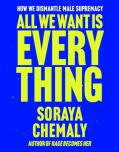 All We Want Is Everything
