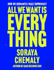 All We Want Is Everything