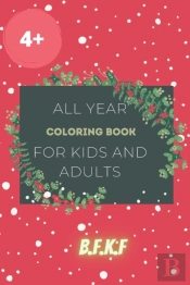 All Year Coloring Book For Kids And Adults