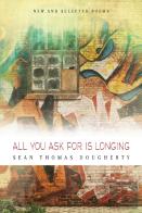 All You Ask For Is Longing
