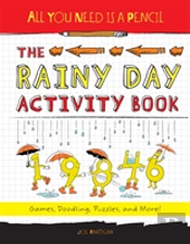 All You Need Is A Pencil: The Rainy Day Activity Book