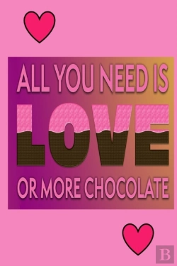 Bertrand.pt - All You Need Is Love Or More Chocolate