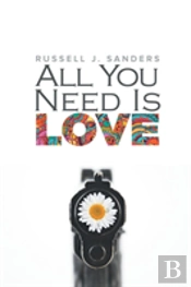 All You Need Is Love