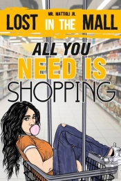 All You Need Is Shopping: Lost In The Ma