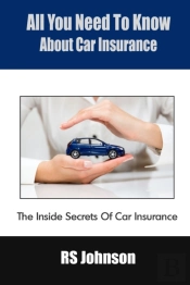 All You Need To Know About Car Insurance