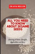 All You Need To Know About Sesame Seed