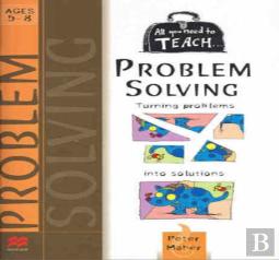 All You Need To Teach Problem Solving: Ages 5-8