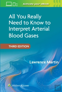 Bertrand.pt - All You Really Need To Know To Interpret Arterial Blood Gases Print + Ebook With Multimedia