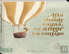 Alla Donde Vayas, Mi Amor Ira Contigo