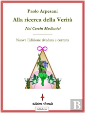 Alla Ricerca Della Verità Nei Cerchi Medianici
