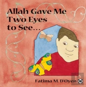 Allah Gave Me Two Eyes To See