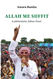 Allah Me Suffit : Le Phénomène Adissa Touré