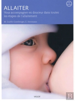 Bertrand.pt - Allaiter ; Comment Choisir Pour Bébé Ce Qu'Il Y A De Mieux
