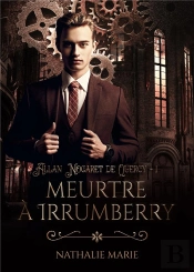 Allan Nogaret De Quercy Tome 1 : Meurtre À Irrumberry