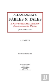 Allan Ramsay'S Fables & Tales: A New Collected Edition. Edition Originale. Ensemble De 2 Vols.