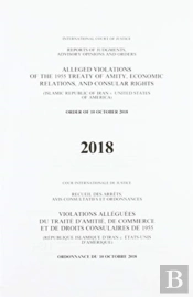 Alleged Violations Of The 1995 Treaty Of Amity, Economic Relations, And Consular Rights