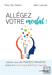 Allegez Votre Mental !
