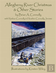 Allegheny River Christmas And Other Stories