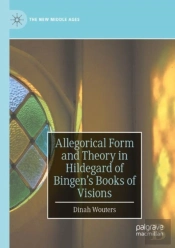 Allegorical Form And Theory In Hildegard Of Bingenâ€™S Books Of Visions
