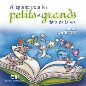 Allégories Pour Les Petits Et Grands Défis De La Vie