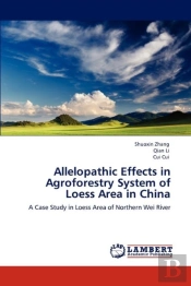 Allelopathic Effects In Agroforestry System Of Loess Area In China