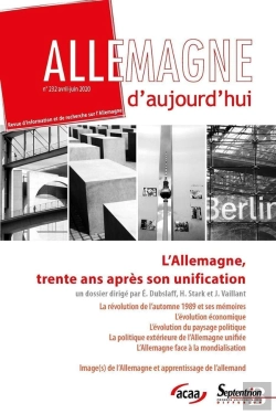 Bertrand.pt - Allemagne D'Aujourd'Hui : L'Allemagne, Trente Ans Après Son Unification - N° 232/Avril-Juin 2020