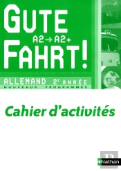 Allemand ; 2erm Annee ; Niveau A2, A2+ ; Cahier D'Activites (Edition 2010)