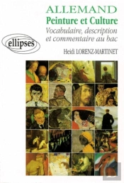 Allemand ; Peinture Et Culture ; Vocabulaire, Description Et Commentaire Au Bac