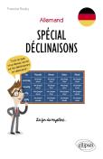 Allemand ; Spécial Déclinaisons ; Tout Ce Que Vous Devez Savoir Sur Les Déclinaisons En Allemand ! ; La Fin Du Mystère
