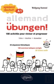 Allemand - Spielend Deutsch -  Übungen! - 180 Activités Pour Réviser Et Progresser En Allemand - (Lire, Écrire, Écouter) - Niveau A1 (Avec Fichiers Audio)