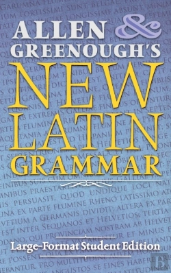 Bertrand.pt - Allen And Greenough'S New Latin Grammar