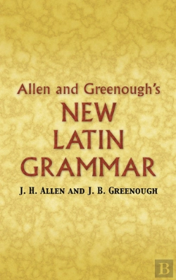 Bertrand.pt - Allen And Greenough'S New Latin Grammar