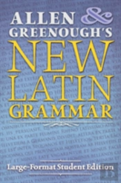Allen And Greenough'S New Latin Grammar