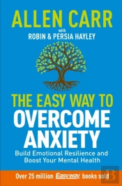 Allen Carr: The Easy Way To Overcome Anxiety
