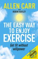 Allen Carr'S Easy Way To Enjoy Exercise
