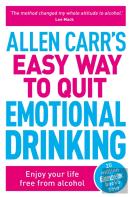 Allen Carr'S Easy Way To Quit Emotional Drinking