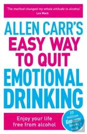 Allen Carr'S Easy Way To Quit Emotional Drinking