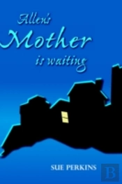 Allen'S Mother Is Waiting