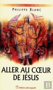 Aller Au Coeur De Jesus
